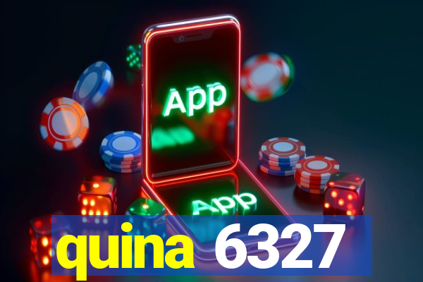 quina 6327