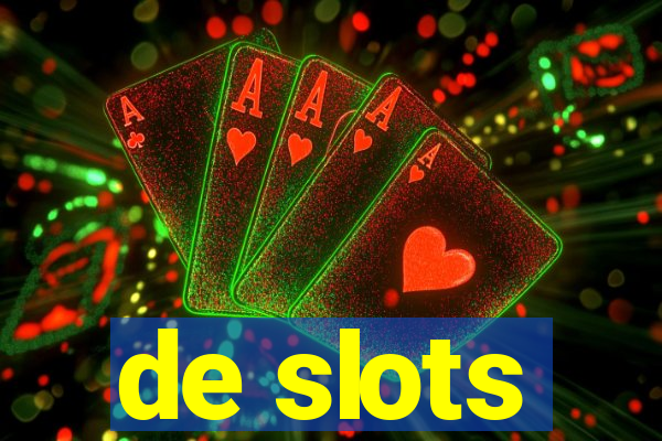 de slots