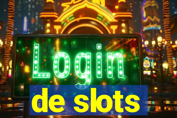 de slots