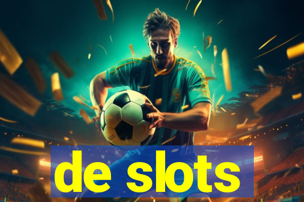 de slots