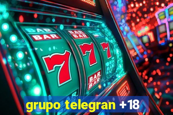 grupo telegran +18