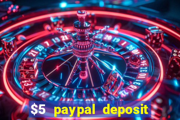 $5 paypal deposit casino nz