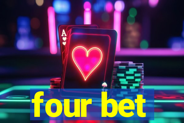 four bet