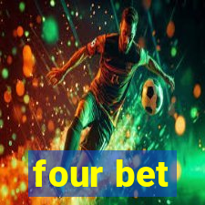 four bet