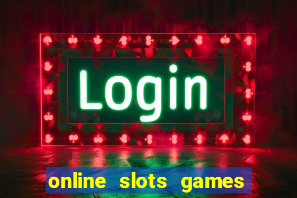 online slots games real money