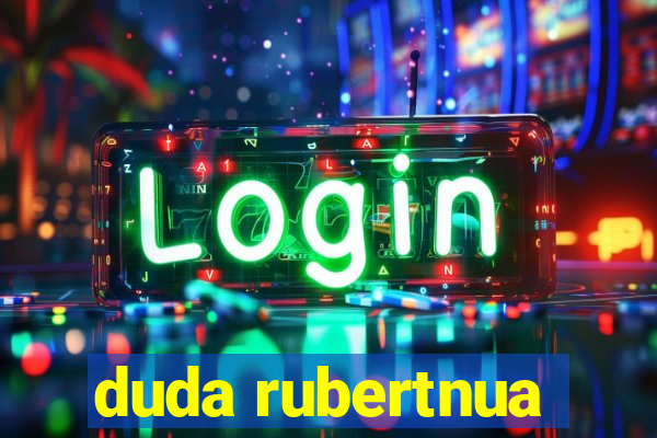 duda rubertnua