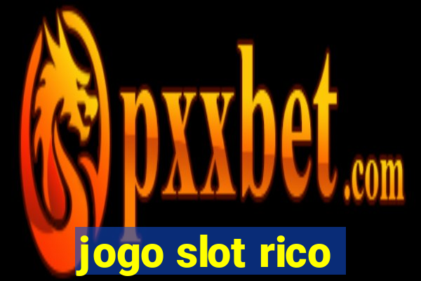 jogo slot rico