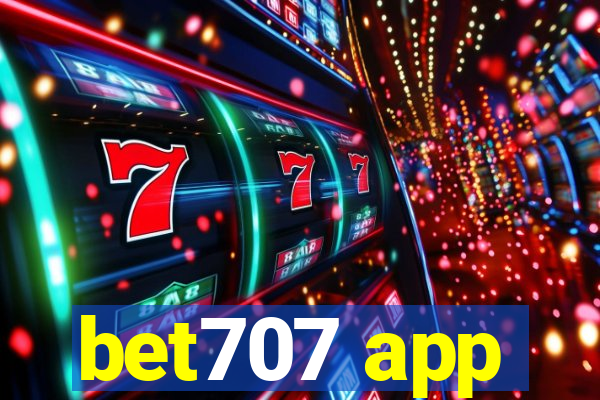 bet707 app