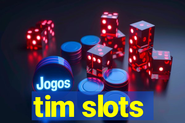 tim slots