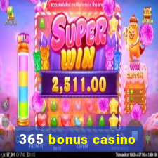 365 bonus casino