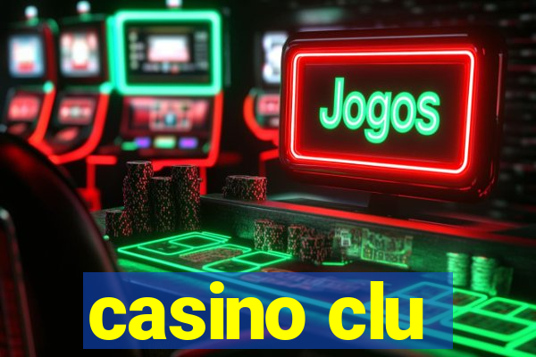 casino clu