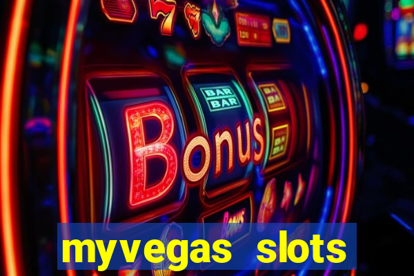 myvegas slots casino slots