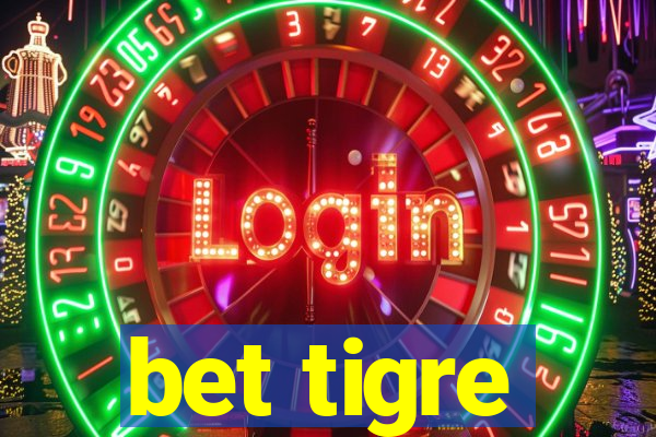 bet tigre