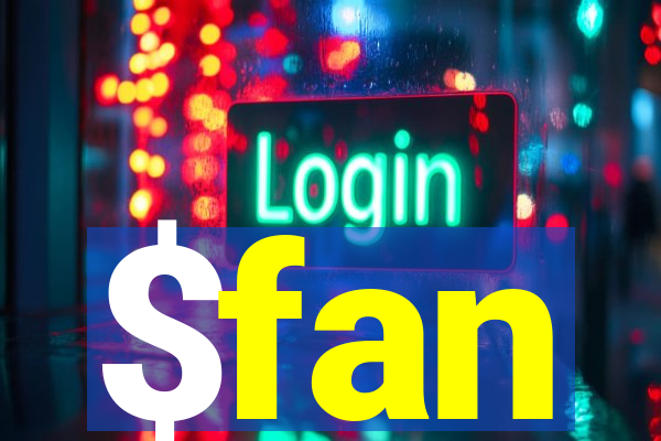 $fan