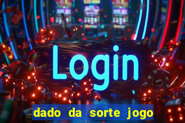 dado da sorte jogo do bicho