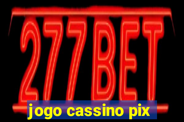 jogo cassino pix