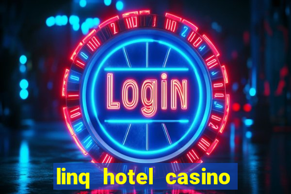 linq hotel casino las vegas