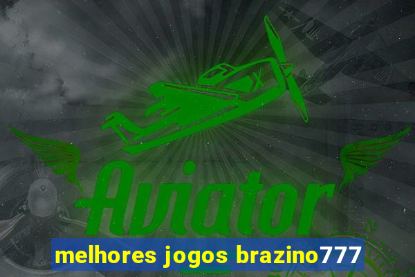 melhores jogos brazino777