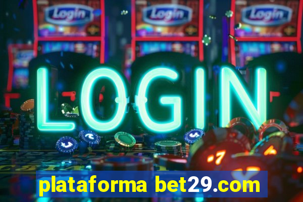 plataforma bet29.com