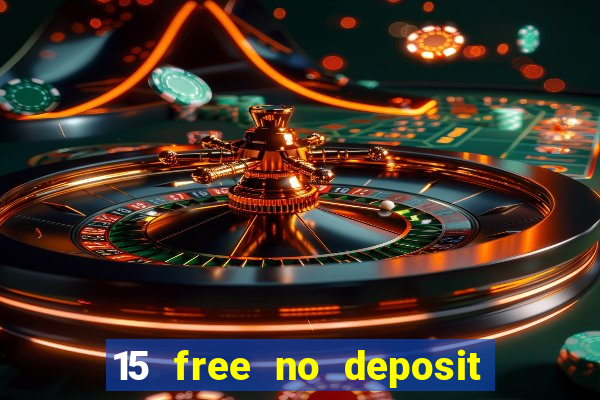 15 free no deposit casino to win real money