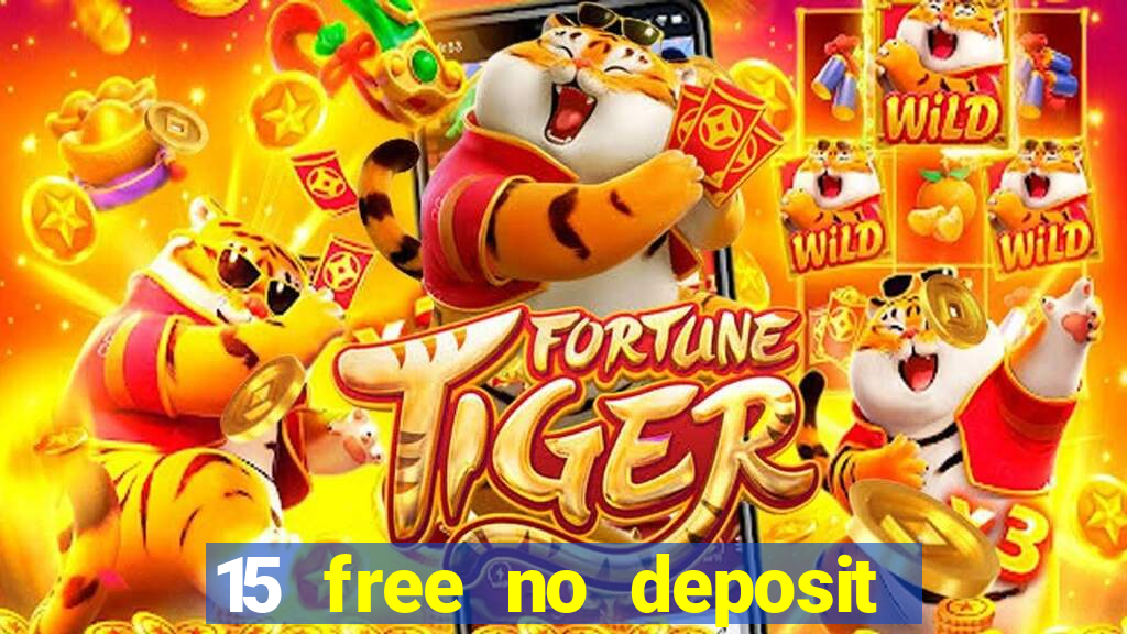 15 free no deposit casino to win real money