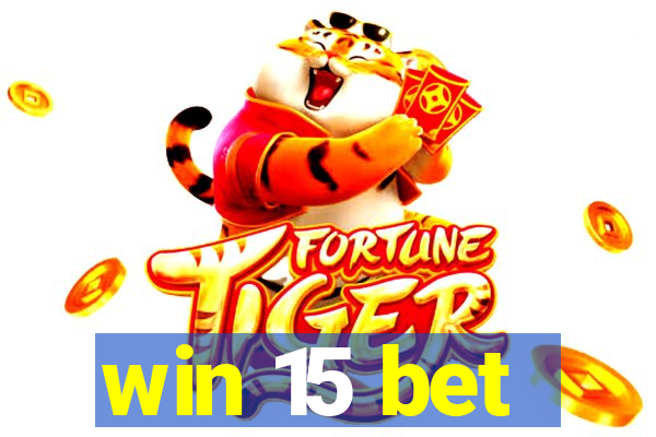 win 15 bet