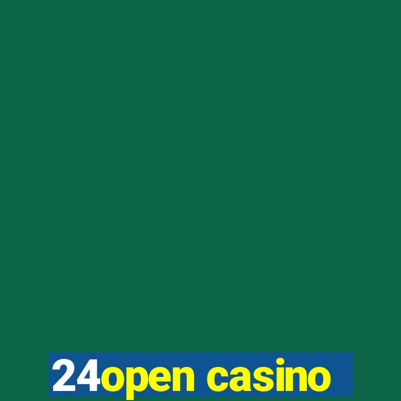 24open casino