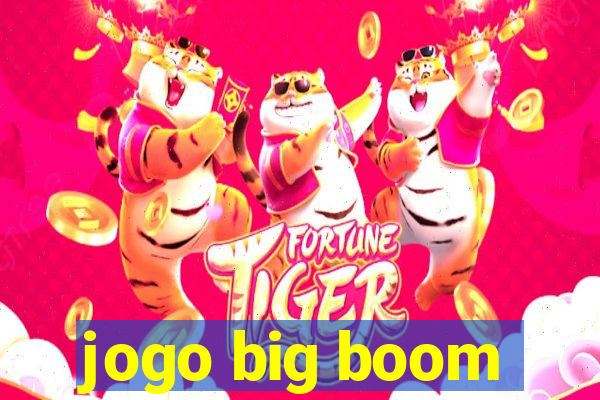 jogo big boom