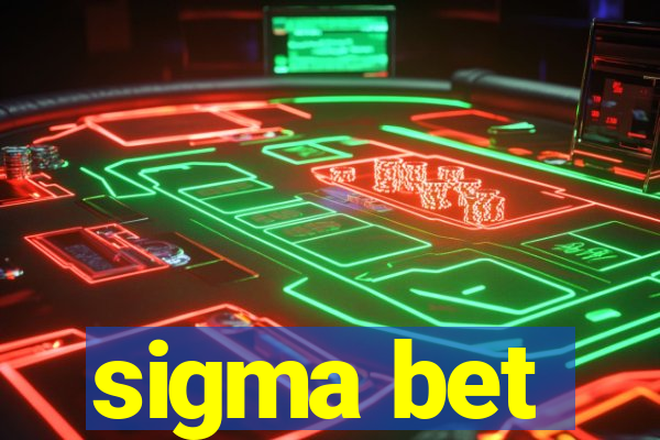 sigma bet