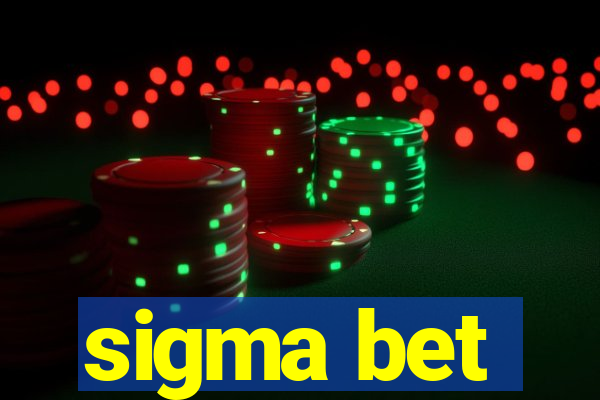 sigma bet