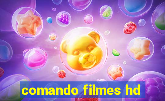 comando filmes hd