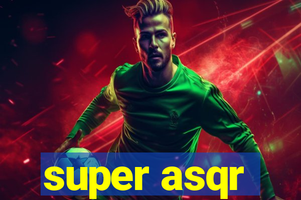 super asqr