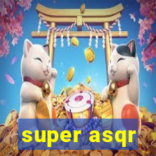 super asqr