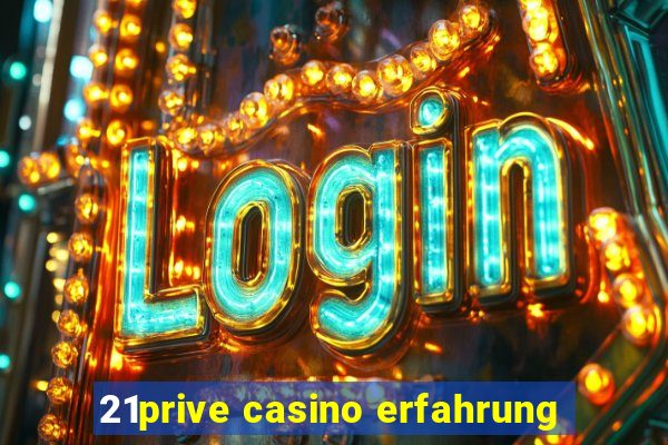 21prive casino erfahrung