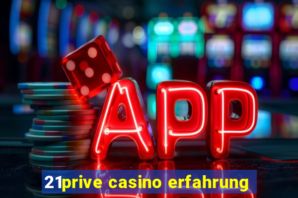 21prive casino erfahrung