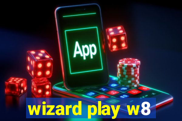 wizard play w8