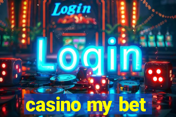 casino my bet