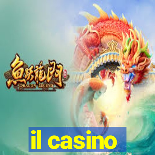 il casino