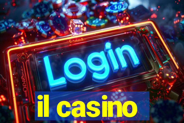 il casino