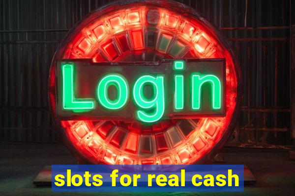 slots for real cash