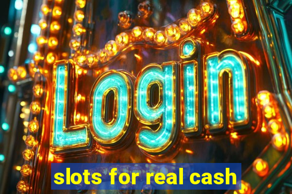 slots for real cash