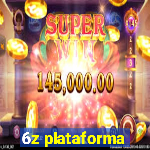 6z plataforma