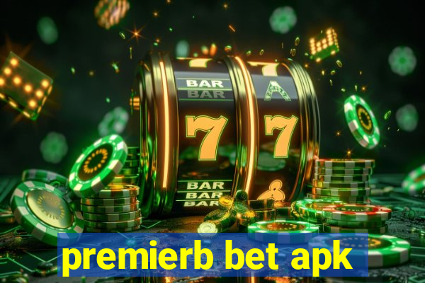 premierb bet apk