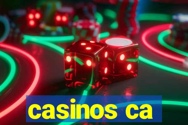 casinos ca