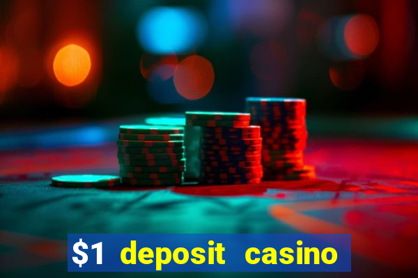 $1 deposit casino 2018 nz