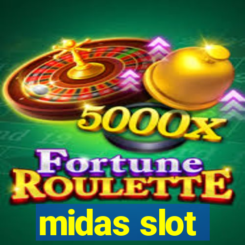 midas slot