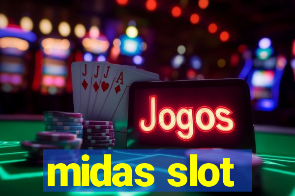 midas slot