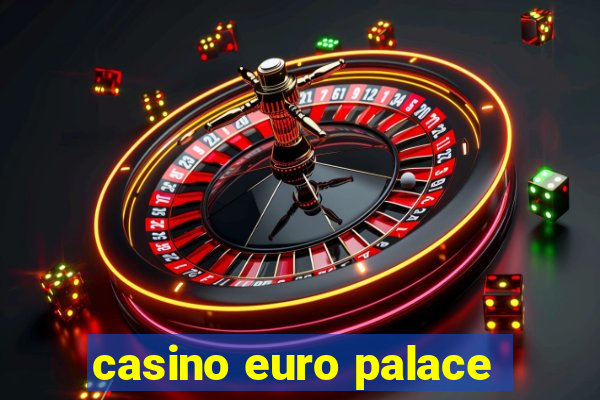 casino euro palace