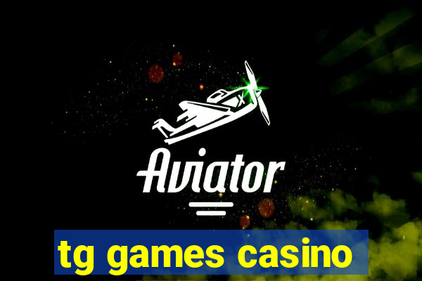 tg games casino