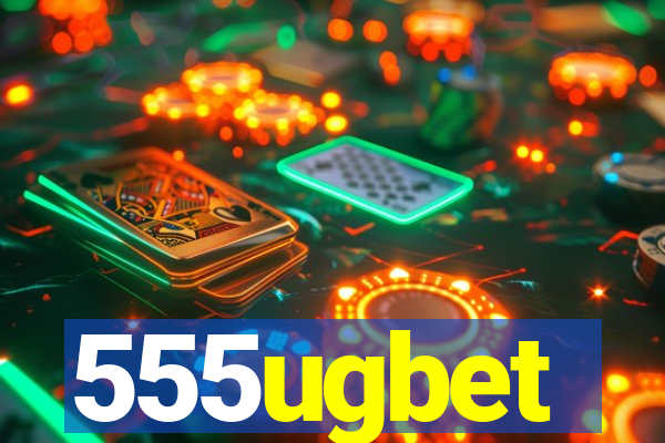 555ugbet